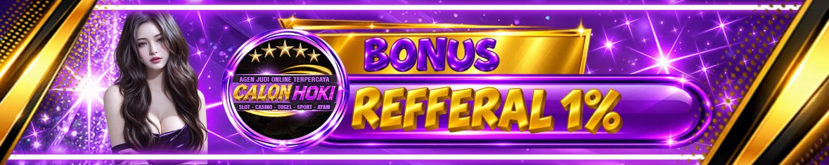BONUS REFFERAL CALONHOKI